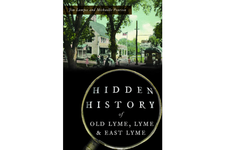 Hidden History of Old Lyme, Lyme and East Lyme
