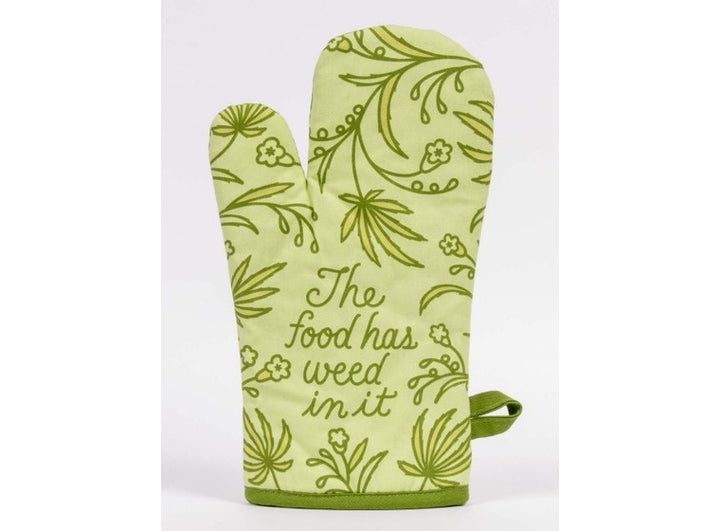The Food Has Weed In It Oven Mitt