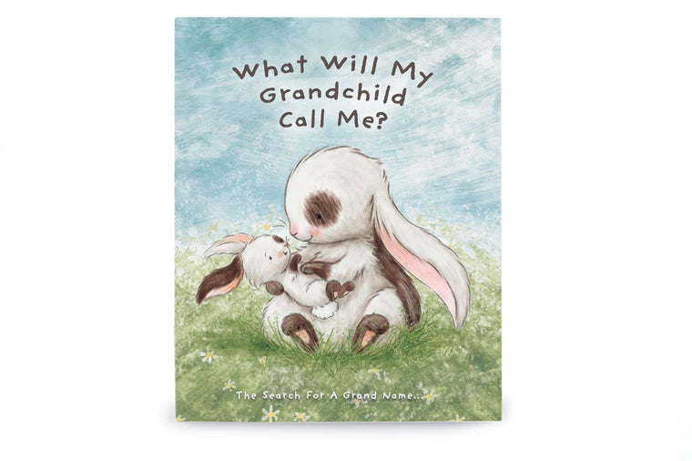 Bunnies By The Bay - What Will My Grandchild Call Me? Book