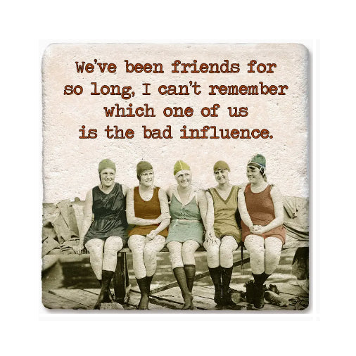 We've Been Friends For So Long Coaster