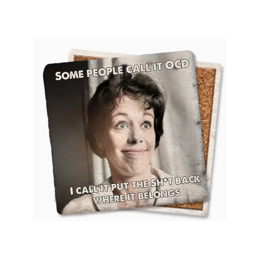 Some People Call It Ocd Coaster
