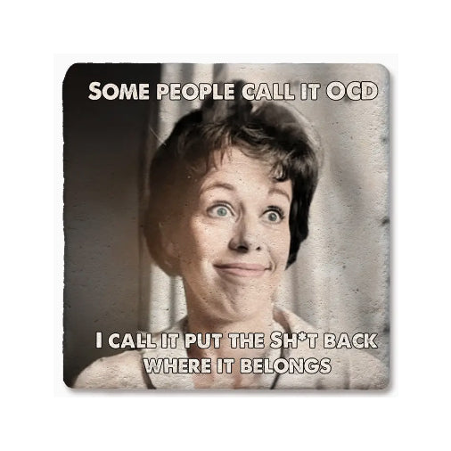 Some People Call It Ocd Coaster