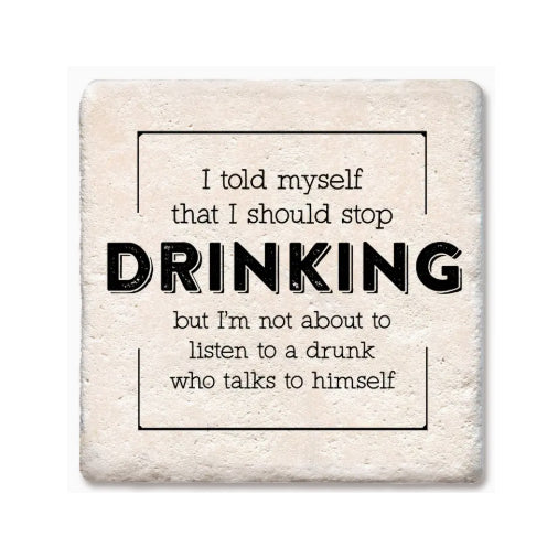I Told Myself That I Should Stop Drinking Coaster