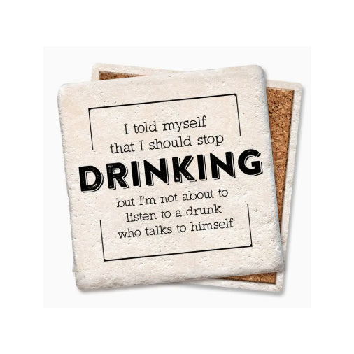 I Told Myself That I Should Stop Drinking Coaster