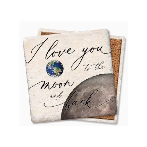 I Love You To the Moon and Back Coaster