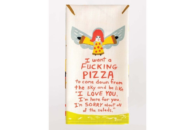 I Want A F*cking Pizza Dishtowel